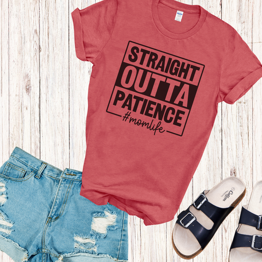 Straight Outta Patience T-shirt