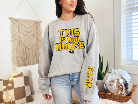 This is Our House Rams Sweatshirt