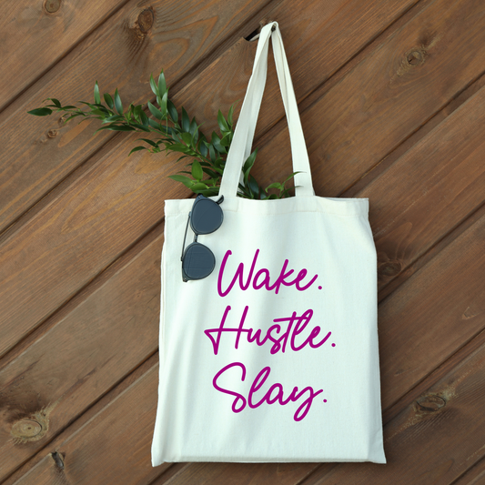 Wake Hustle Slay Tote Bag