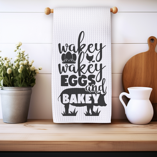 Wakey, Wakey, Eggs & Bakey - Kitchen Towel