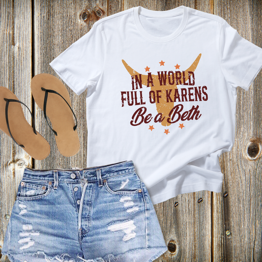 In a World Full of Karens T-shirt