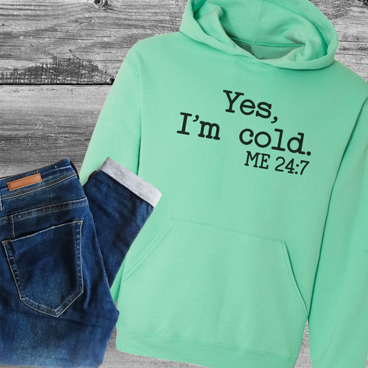 Yes, I'm Cold Hoodie